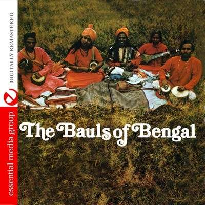 BAULS OF BENGAL - BAULS OF BENGAL