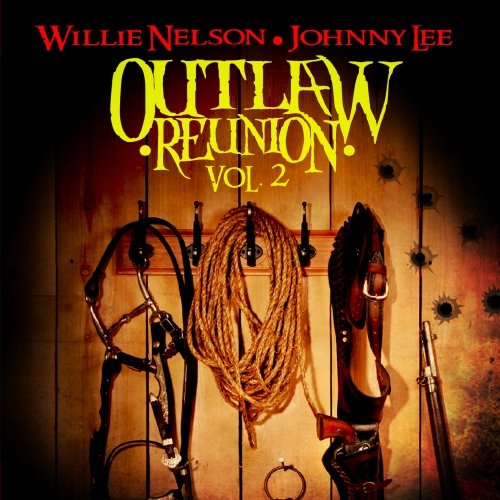 WILLIE NELSON / JOHNNY LEE - OUTLAW REUNION VOL. 2