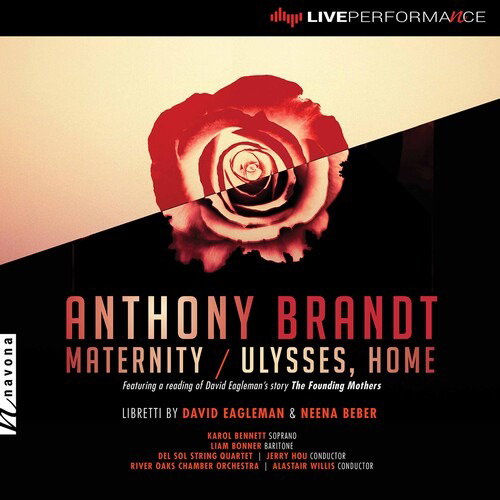 BENNETT KAROL; LIAM BONNER; DEL SOL STRING QUARTET; RIVER OAKS CHAMBER ORCHESTRA - BRANDT: MATERNITY; ULYSSES HOME