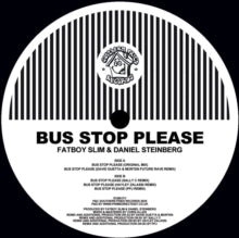 Fatboy Slim & Daniel Steinberg - Bus Stop Please (remixes)