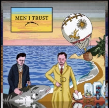 Men I Trust - Men I Trust