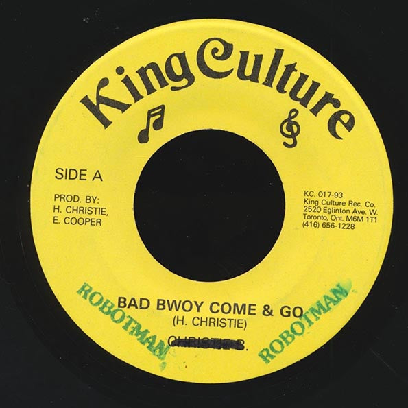 Christie B & Robotman - Bad Bwoy Come & Go  /  Pad Anthony - Bad Bwoy