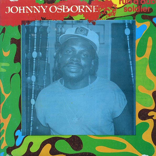 Johnny Osbourne - Rub A Dub Soldier (1985 FIRST PRESS) (Jamaica press) (orig. press)