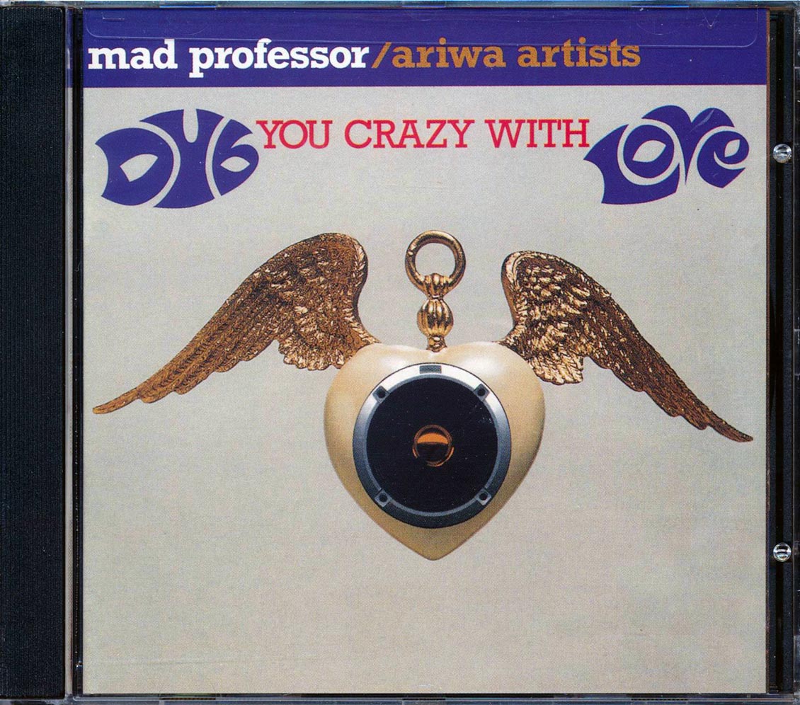 Mad Professor - Dub You Crazy With Love