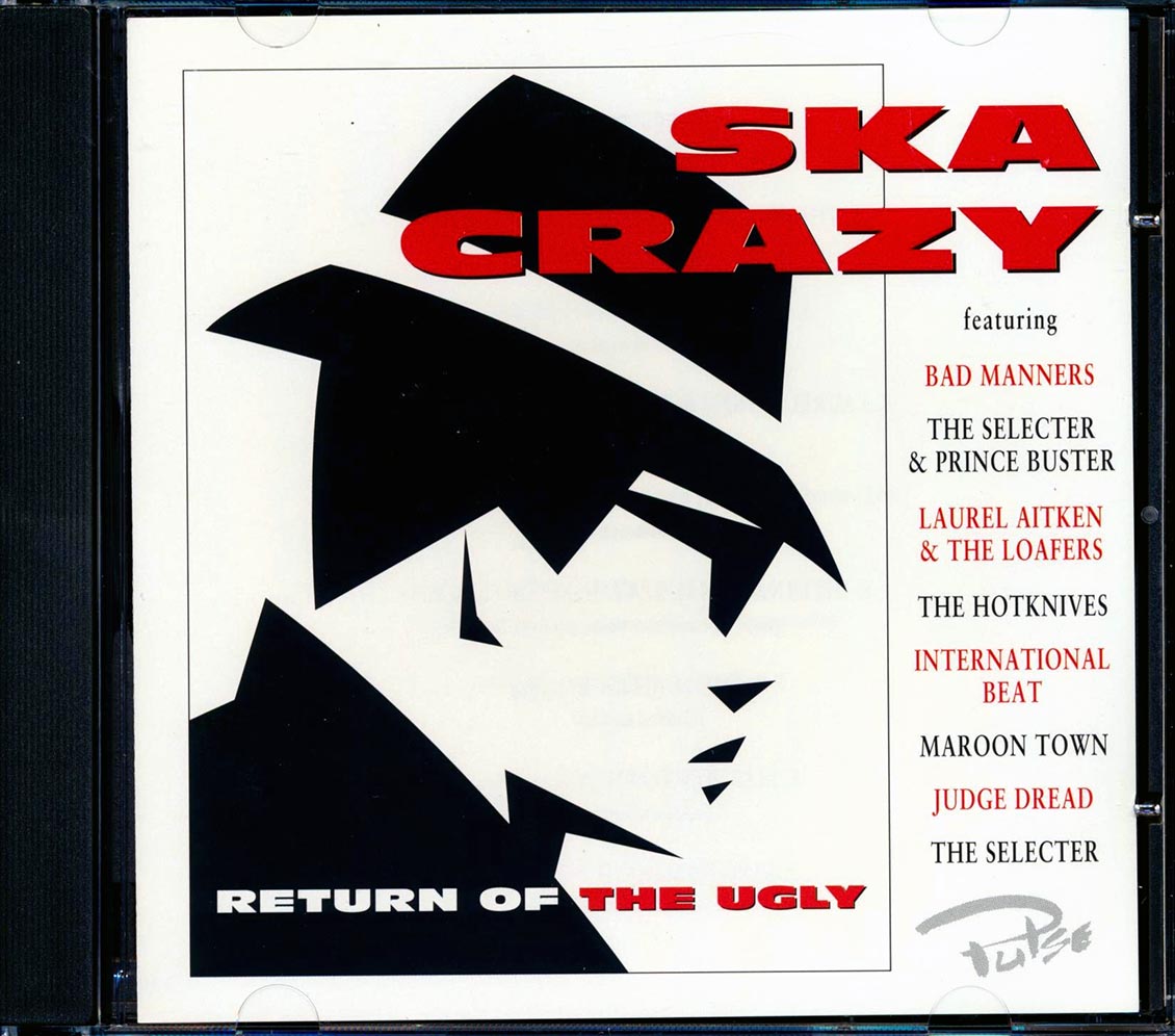 Prince Buster, The Selecter, Bad Manners, Judge Dread, Etc. - Ska Crazy: Return Of The Ugly
