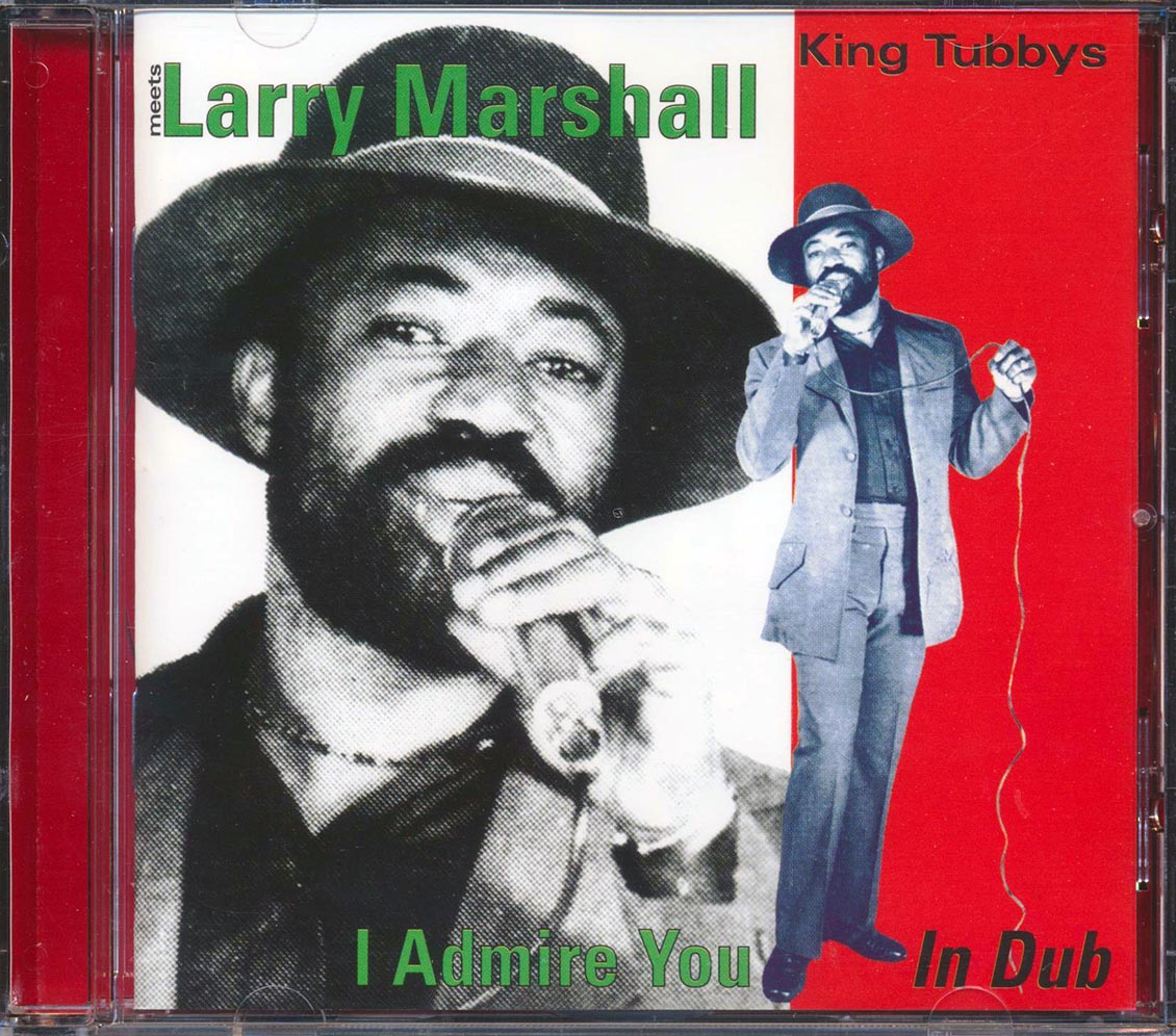 King Tubby - Meets Larry Marshall: I Admire You In Dub