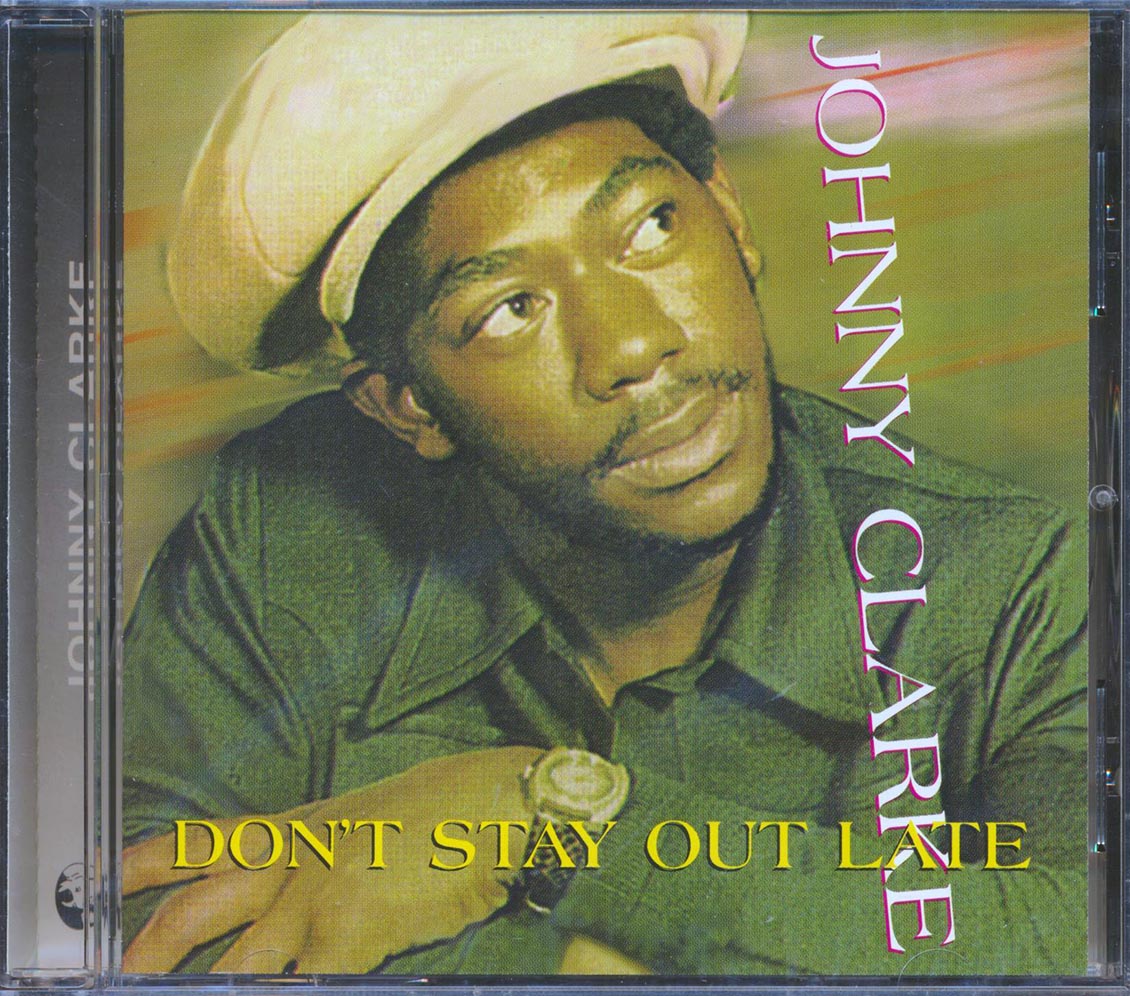 Johnny Clarke - Don't Stay Out Late