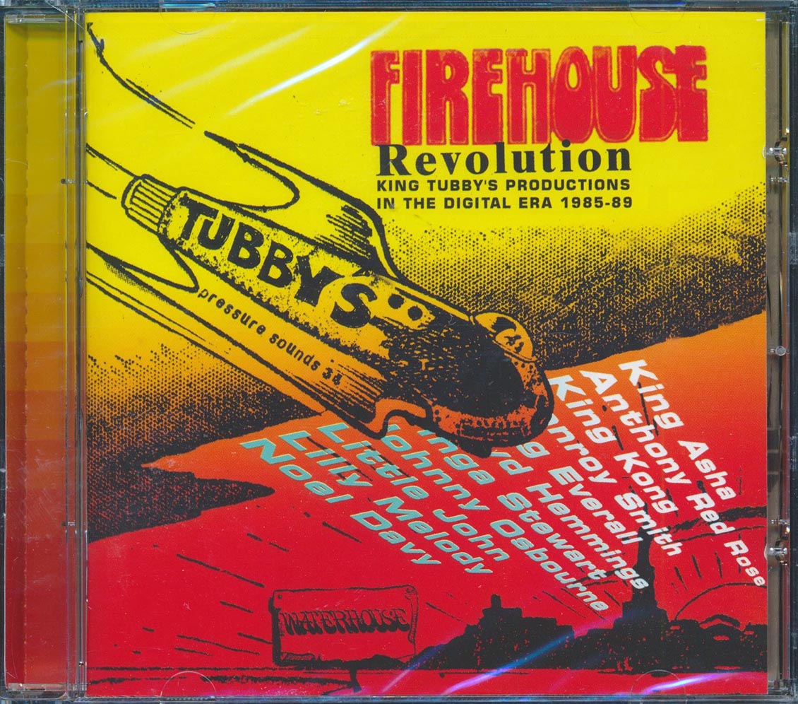 King Kong, Johnny Osbourne, Conroy Smith, King Tubby, Etc. - Firehouse Revolution: King Tubby's Productions In The Digital Era 1985-1989