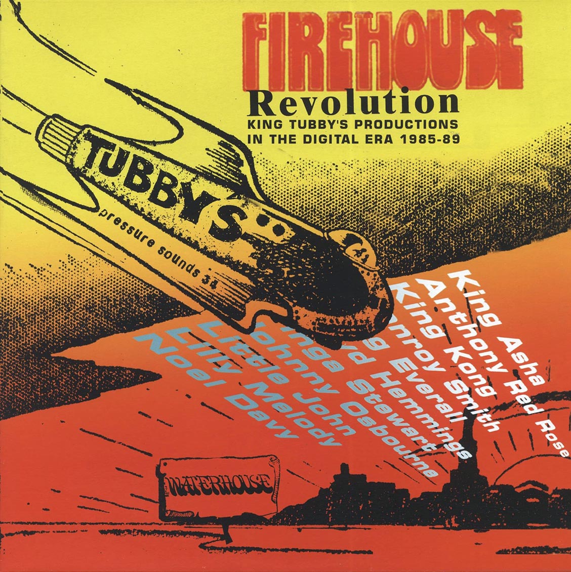 King Kong, Johnny Osbourne, Conroy Smith, King Tubby, Etc. - Firehouse Revolution: King Tubby's Productions In The Digital Era 1985-89 (FIRST PRESS)