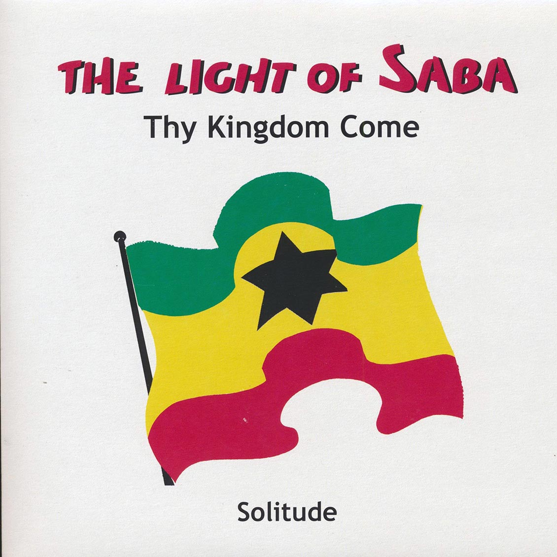 Light Of Saba - Thy Kingdom Come  /  Light Of Saba - Solitude