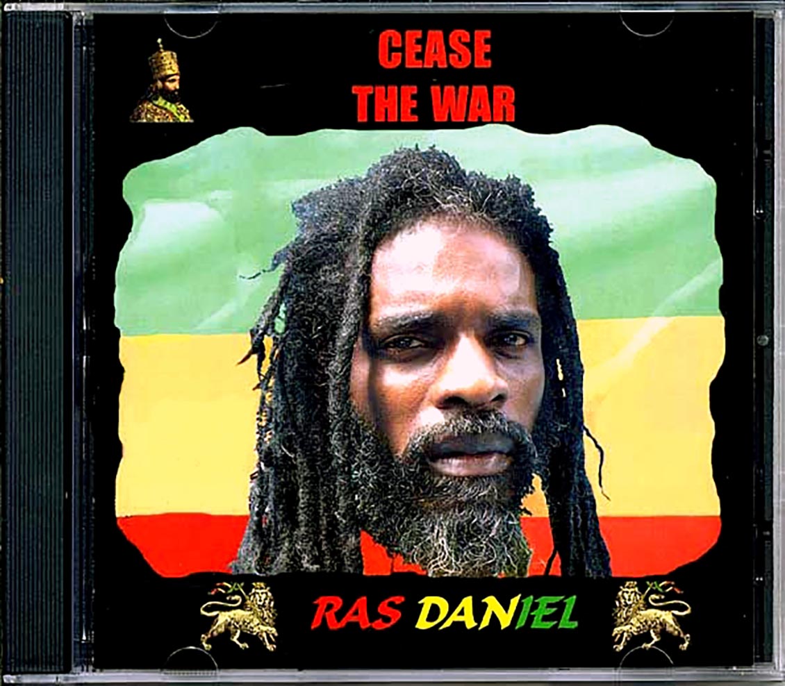 Ras Daniel - Cease The War