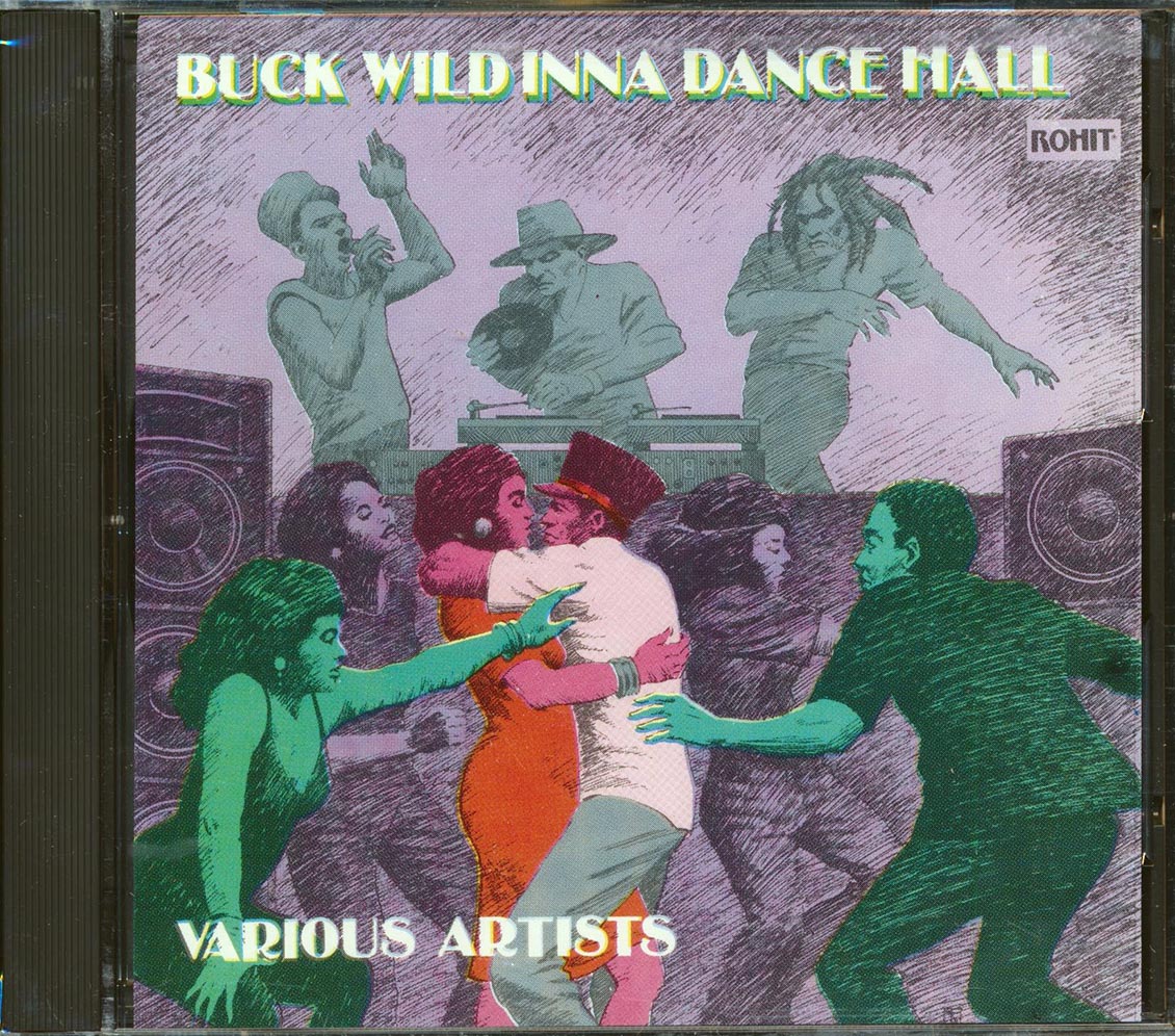 Johnny Osbourne, Papa San, Frankie Paul, Bunny General, Screwdriver, Etc. - Buck Wild Inna Dance Hall ('Buck Wild' Rhythm)