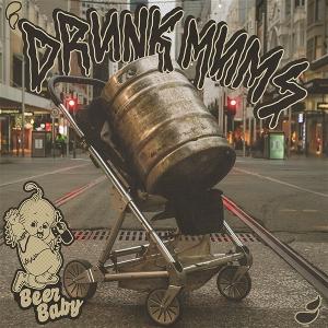 DRUNK MUMS - BEER BABY