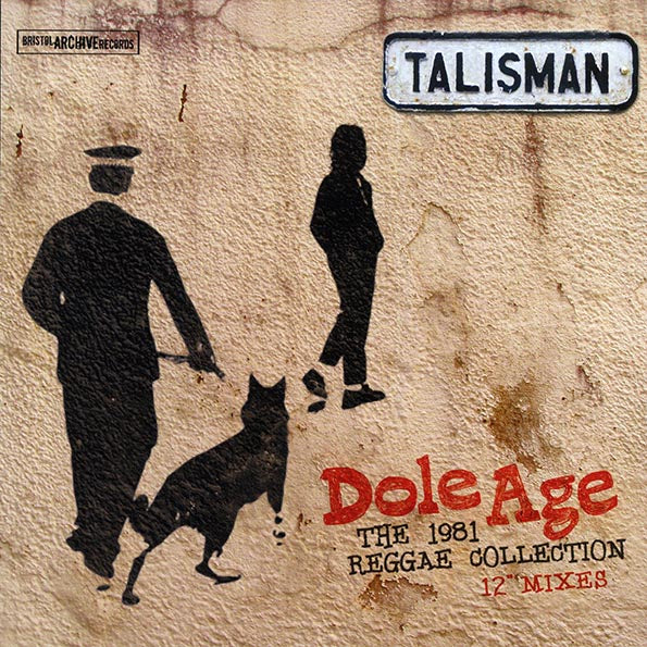 Talisman - Dole Age: The 1981 Reggae Collection 12 Inch Mixes (2011 FIRST PRESS)