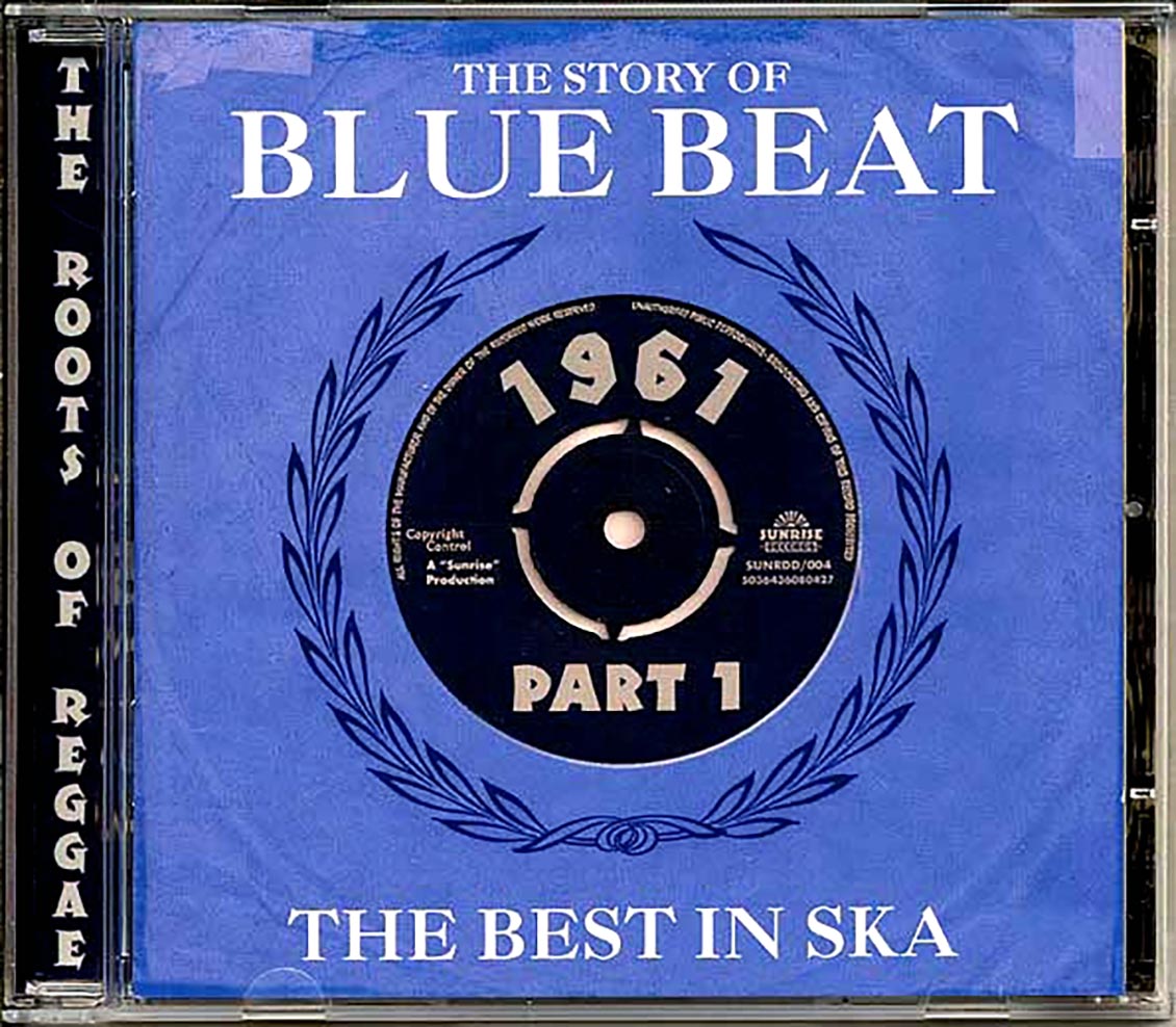 Laurel Aitken, Theo Beckford, Owen Gray, Derrick Morgan, Etc. - The Story Of Blue Beat: The Best In Ska 1961 Part 1 (50 tracks) (2xCD)