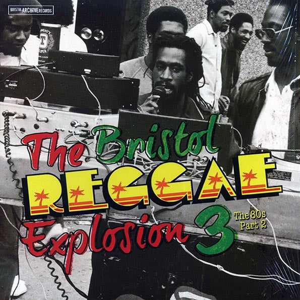 Talisman, Joshua Moses, Revelation Rockers, Etc. - The Bristol Reggae Explosion Volume 3 (2012 FIRST PRESS)