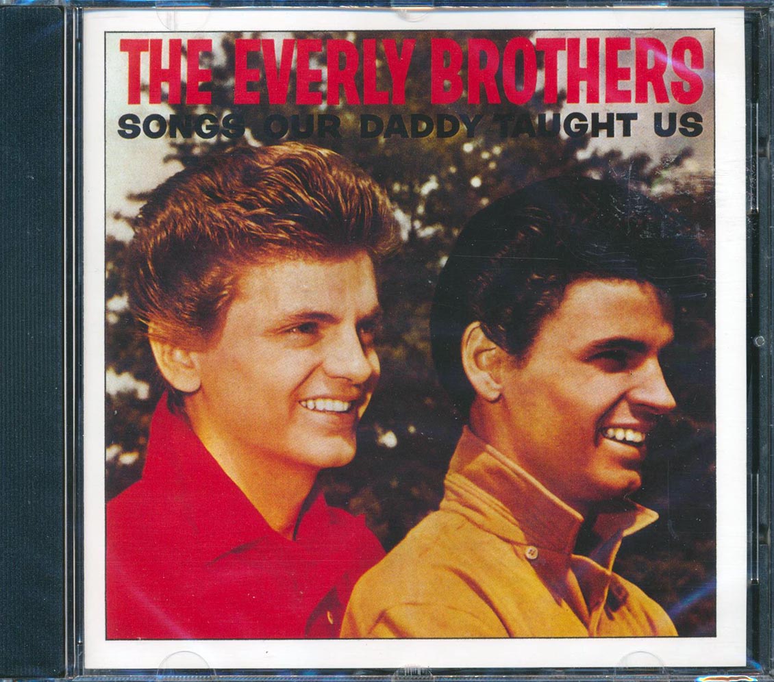 The Everly Brothers - Songs Our Daddy Taught Us