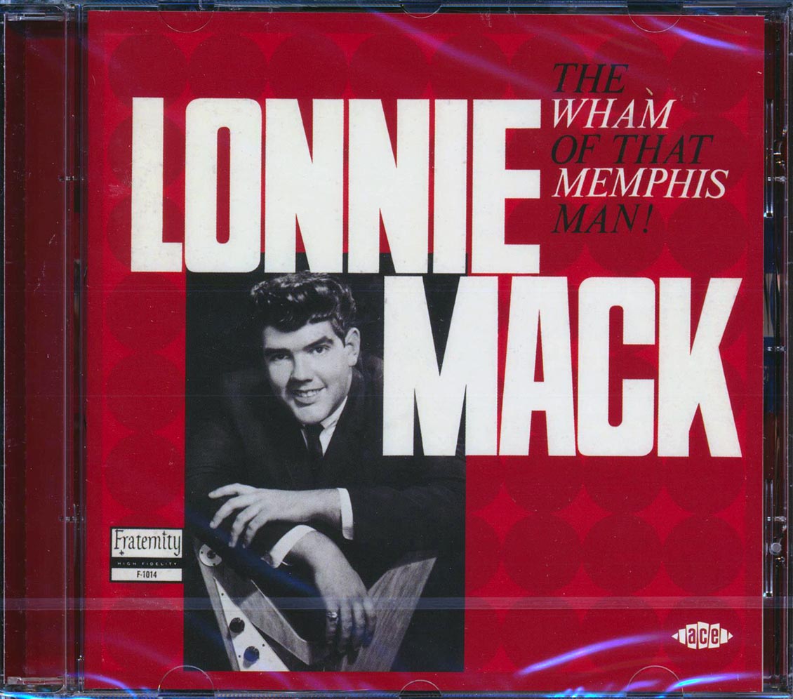 Lonnie Mack - The Wham Of That Memphis Man
