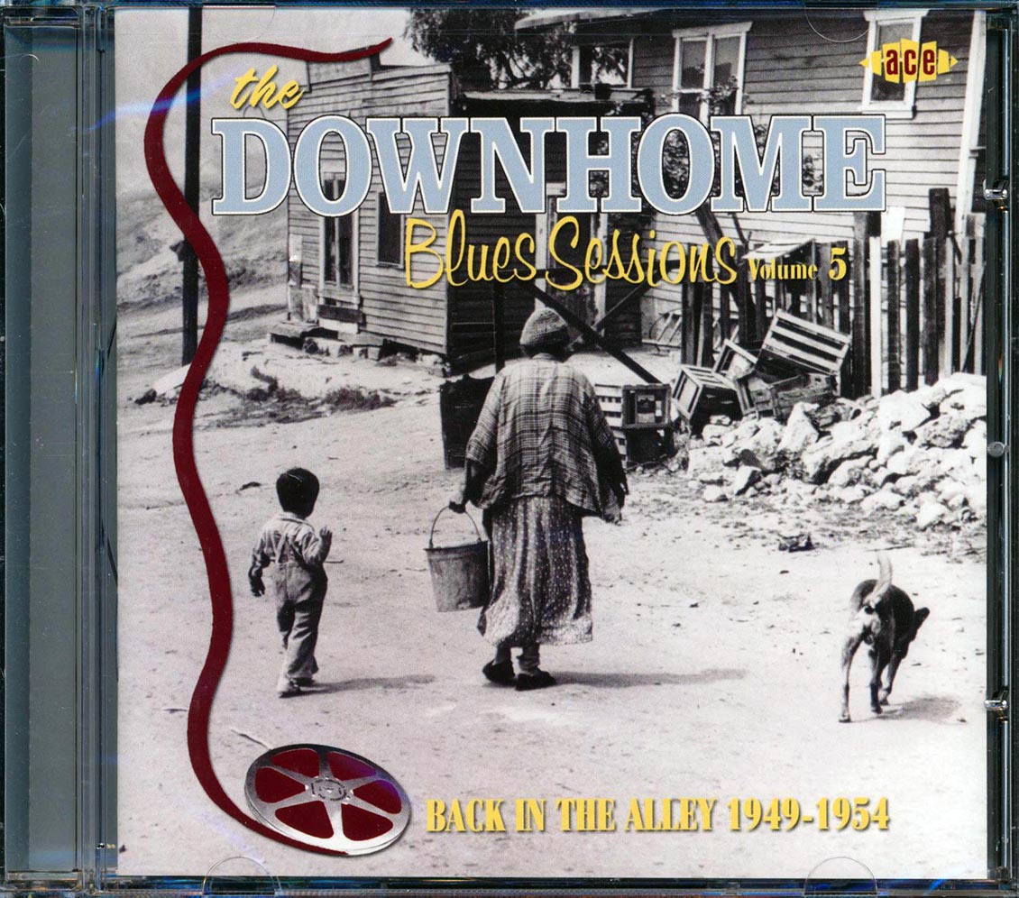 Various - The Downhome Blues Sessions Volume 5: Back In The Alley 1949-1954 (26 tracks)