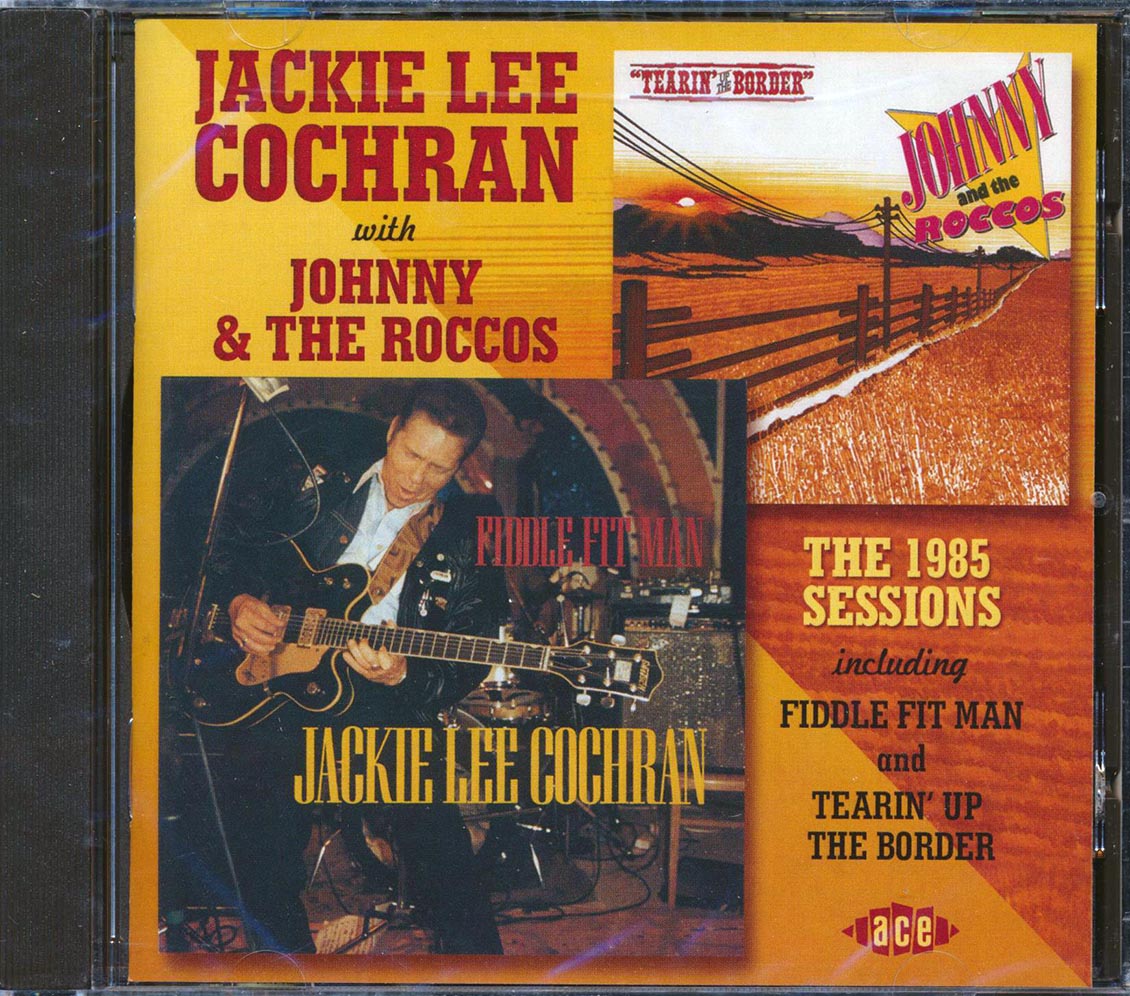 Jackie Lee Cochran, Johnny & The Roccos - Fiddle Fit Man + The 1985 Sessions (27 tracks)