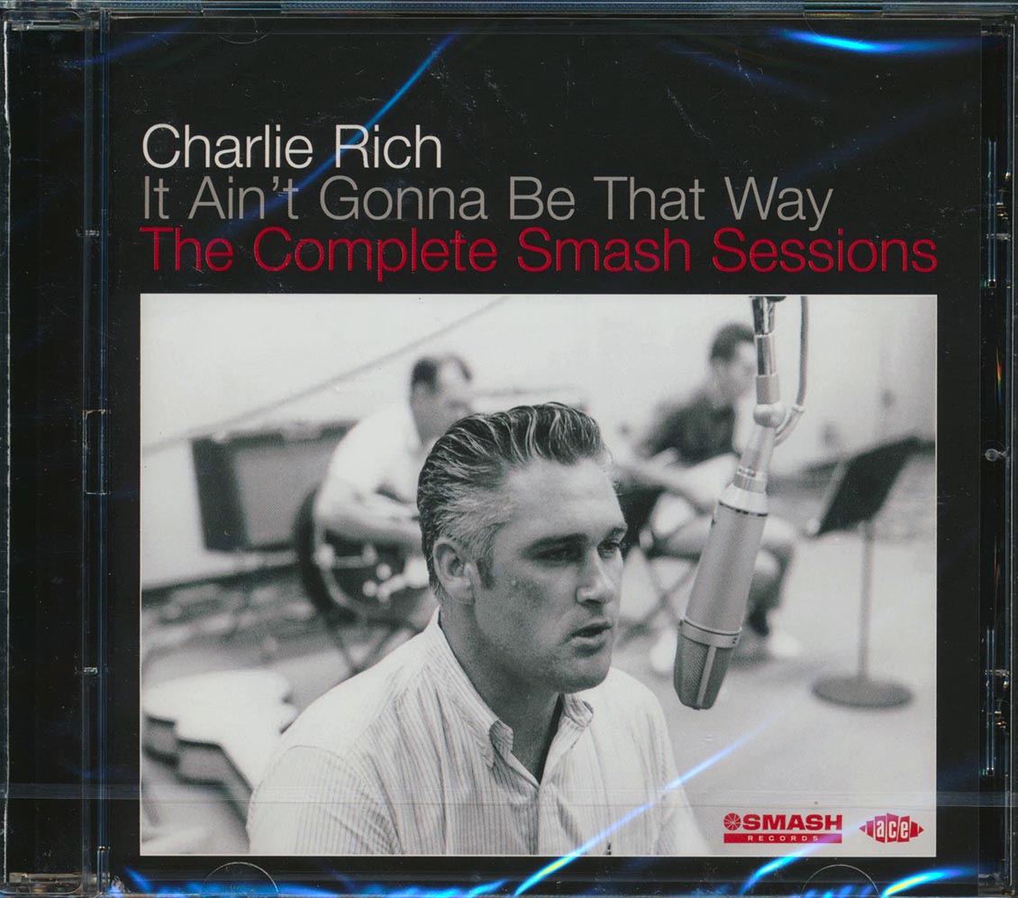 Charlie Rich - It Ain't Gonna Be That Way: The Complete Smash Sessions (29 tracks)