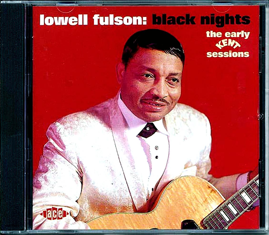Lowell Fulson - Black Nights: The Early Kent Sessions (24 tracks)