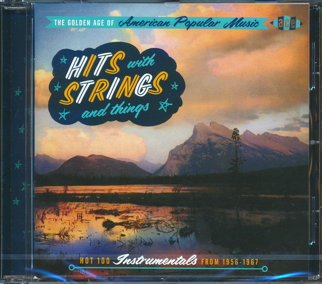 Various - The Golden Age Of American Popular Music: Hits With Strings And Things, Hot 100 Instrumentals From 1956-1967 (28 tracks)