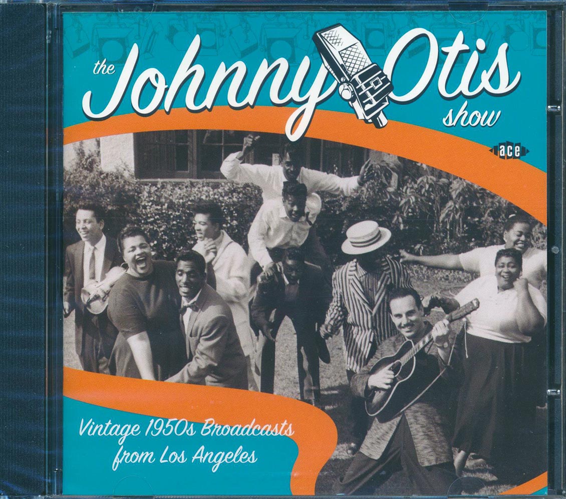 Various - The Johnny Otis Show: Vintage 1950s Broadcasts From Los Angeles (31 tracks)