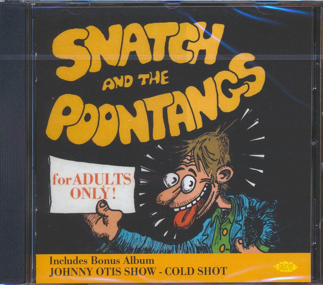Johnny Otis Show - Cold Shot + Snatch And The Poontangs: For Adults Only (20 tracks)