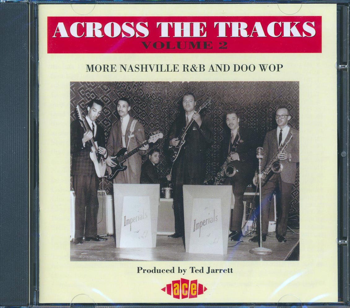 Various - Across The Tracks Volume 2: More Nashville R & B And Doo Wop (30 tracks)