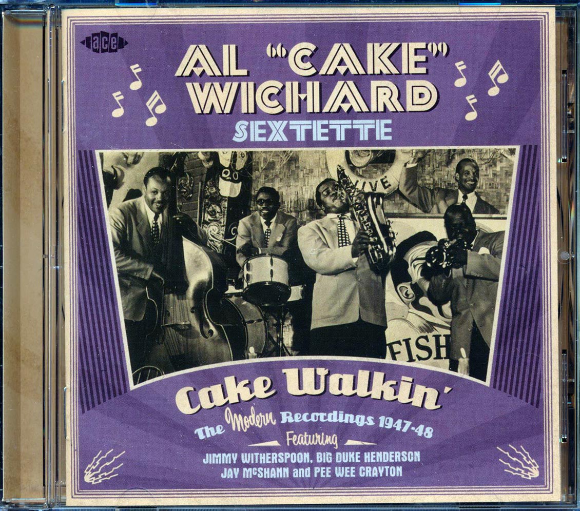Al Cake Wichard Sextette - Cake Walkin: The Modern Recordings 1947-1948 (24 tracks)