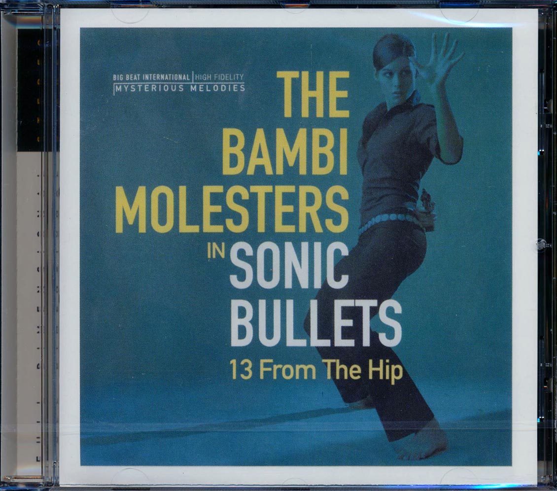 The Bambi Molesters - Sonic Bullets: 13 From The Hip