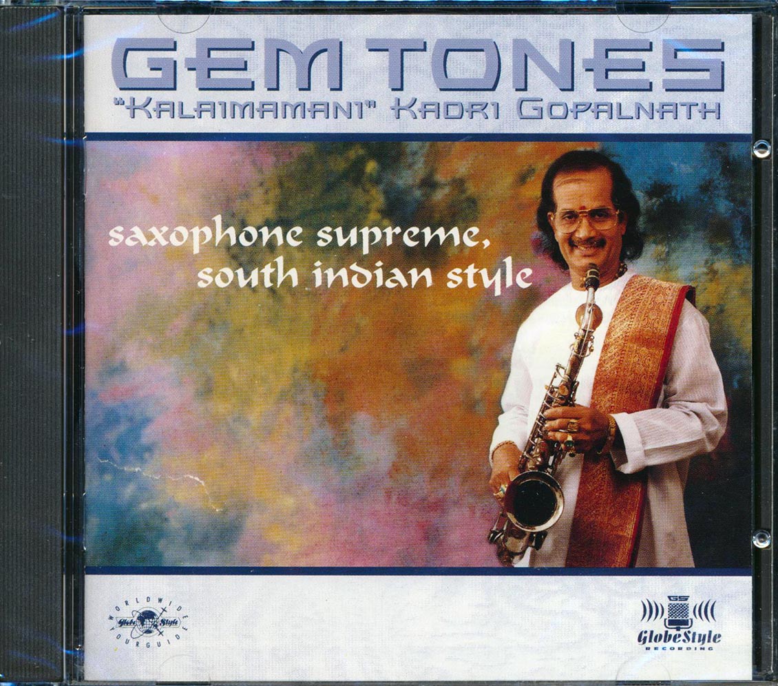 Kalaimamani Kadri Gopalnath - Gem Tones: Saxophone Supreme, South Indian Style