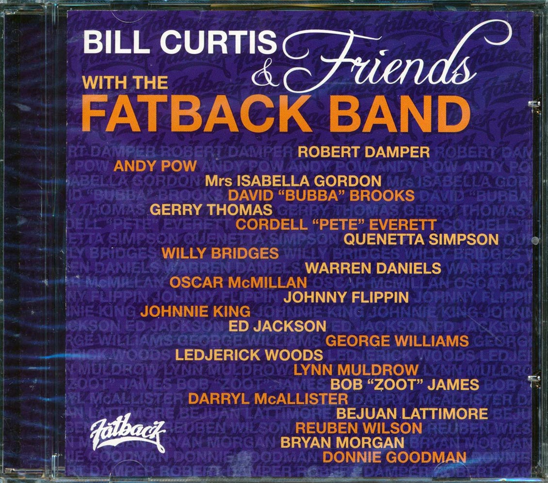 Bill Curtis, The Fatback Band - Bill Curtis & Friends With The Fatback Band