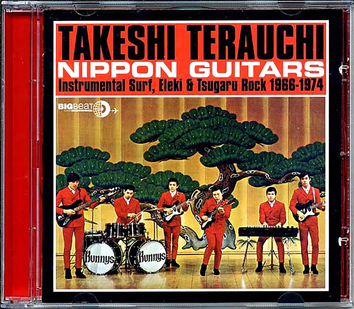 Takeshi Terauchi - Nippon Guitars: Instrumental Surf, Eleki & Tsugaru Rock 1966-1974 (25 tracks)