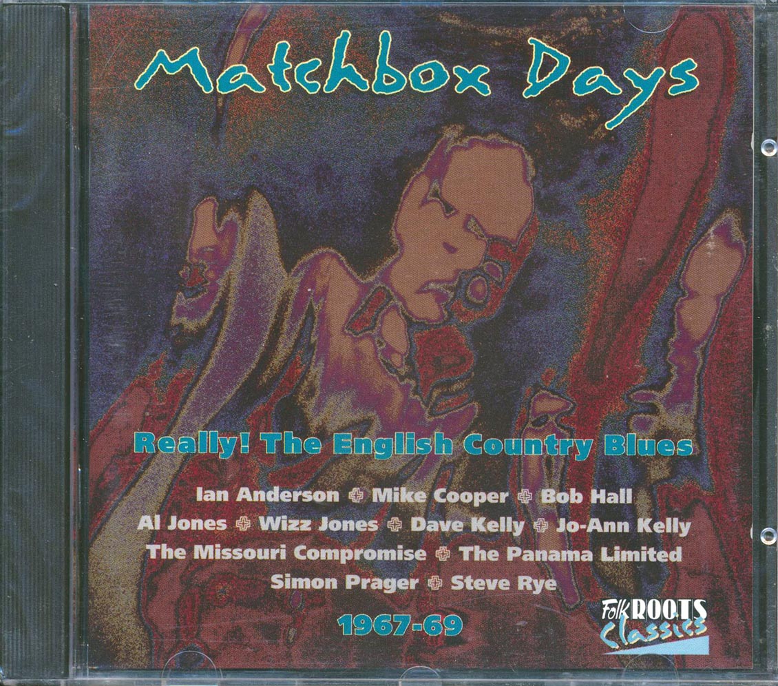 Various - Matchbox Days: Really: The English Country Blues 1967-1969 (22 tracks)