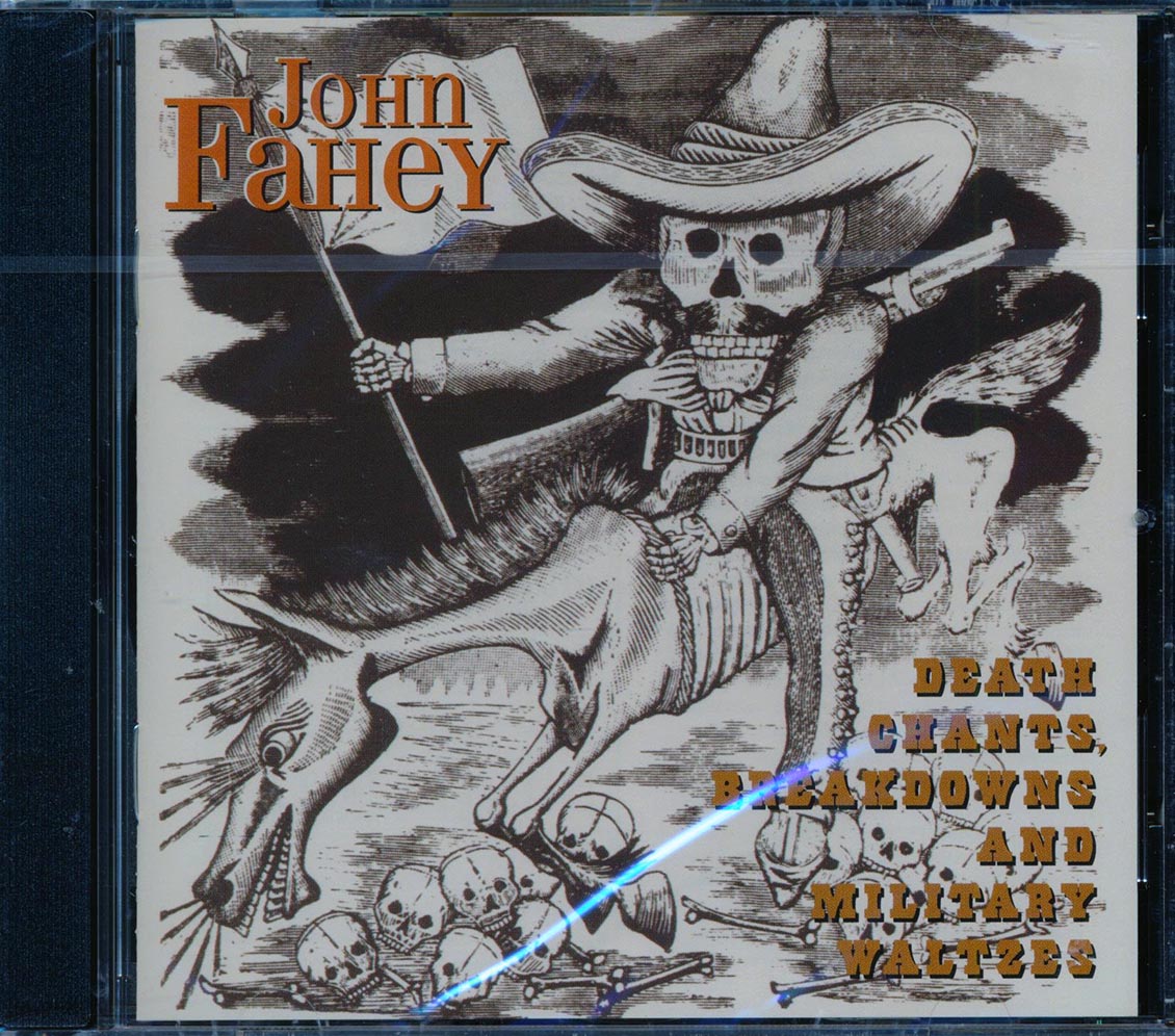 John Fahey - Death Chants, Breakdowns And Military Waltzes (22 tracks)