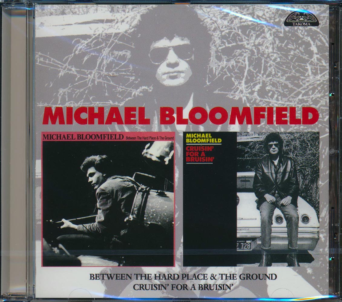 Michael Bloomfield - Between The Hard Place & The Ground + Cruisin For A Bruisin