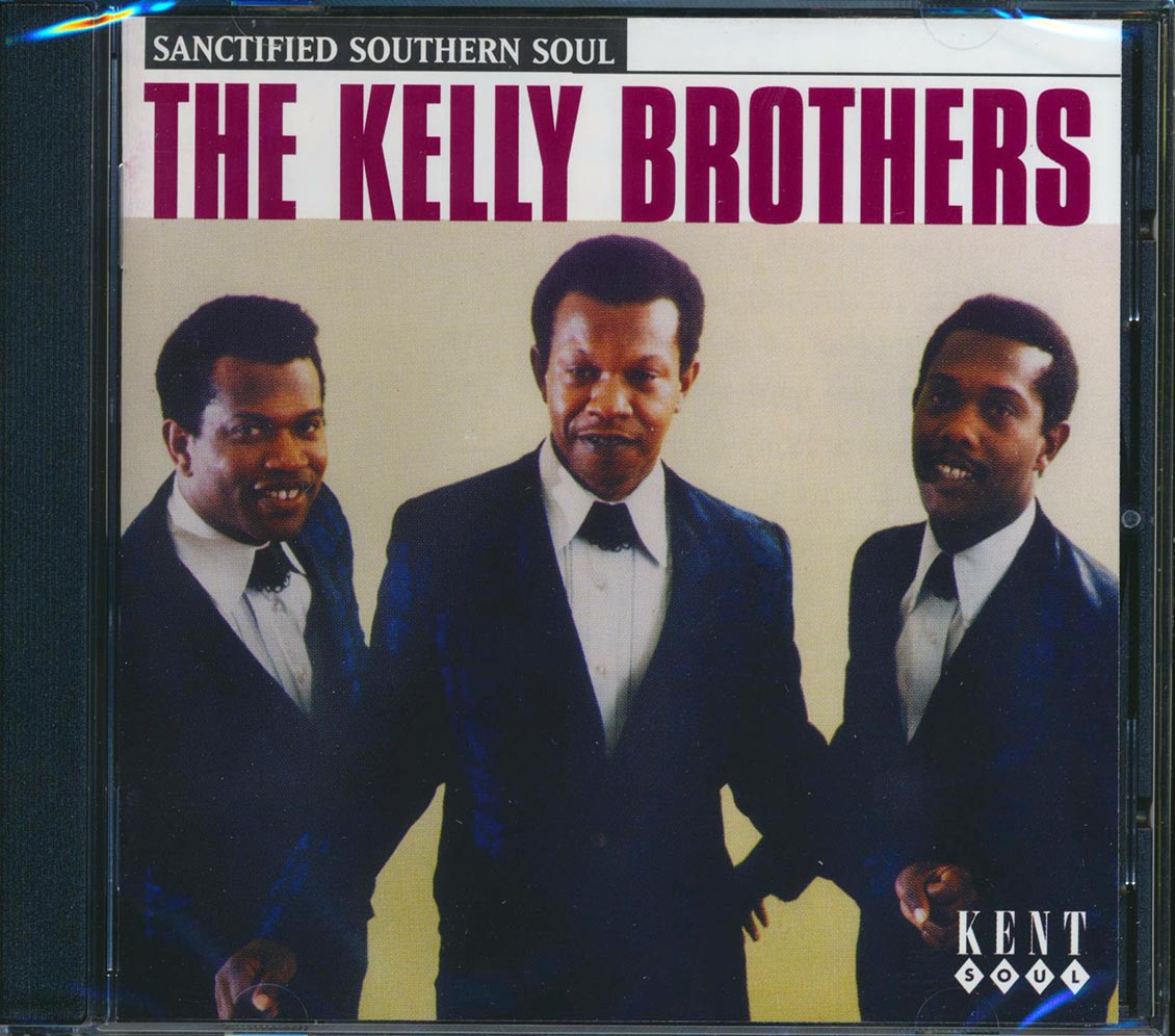 The Kelly Brothers - Sanctified Southern Soul (28 tracks)