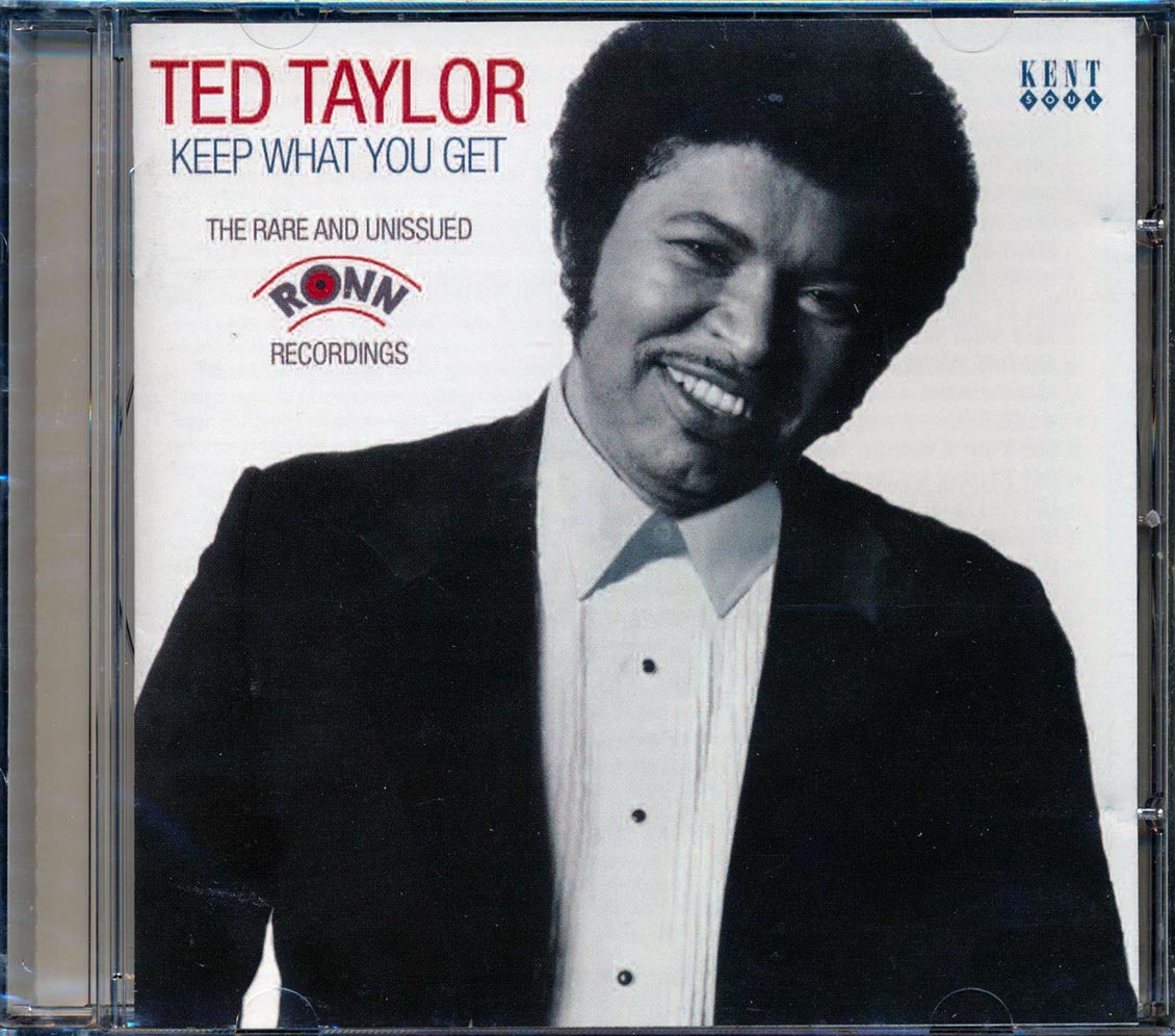 Ted Taylor - Keep What You Get: The Rare And Unissued Ronin Recordings (24 tracks)