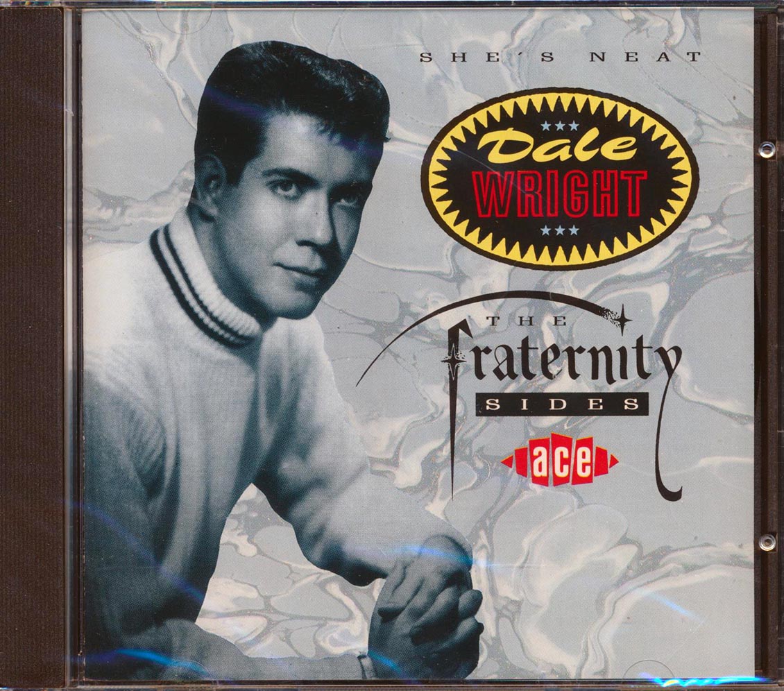 Dale Wright - She's Neat: The Fraternity Sides (20 tracks)