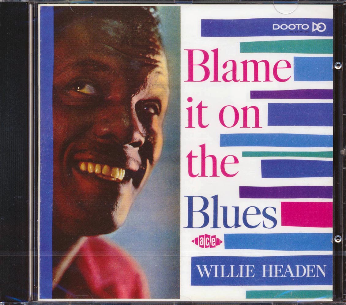 Willie Headen - Blame It On The Blues Again (28 tracks)