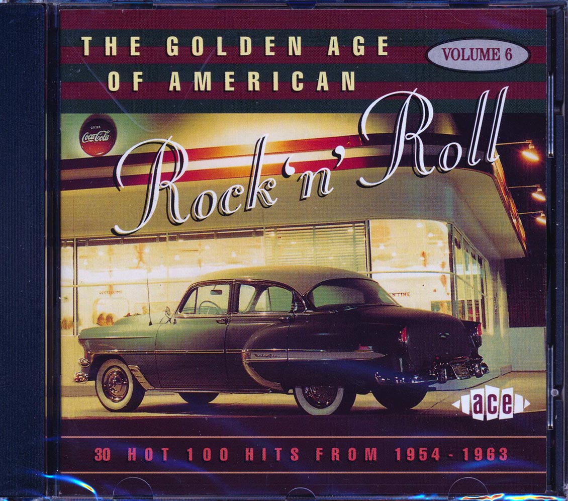 Various - The Golden Age Of American Rock N Roll Volume 6: 30 Hot 100 Hits From 1954-1963 (30 tracks)