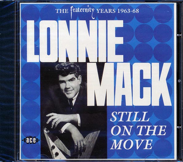 Lonnie Mack - Still On The Move: The Fraternity Years 1963-1968 (26 tracks)
