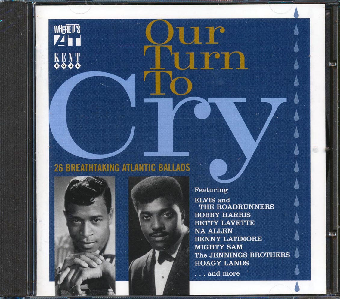 Various - Our Turn To Cry: 26 Breathtaking Atlantic Ballads (26 tracks)