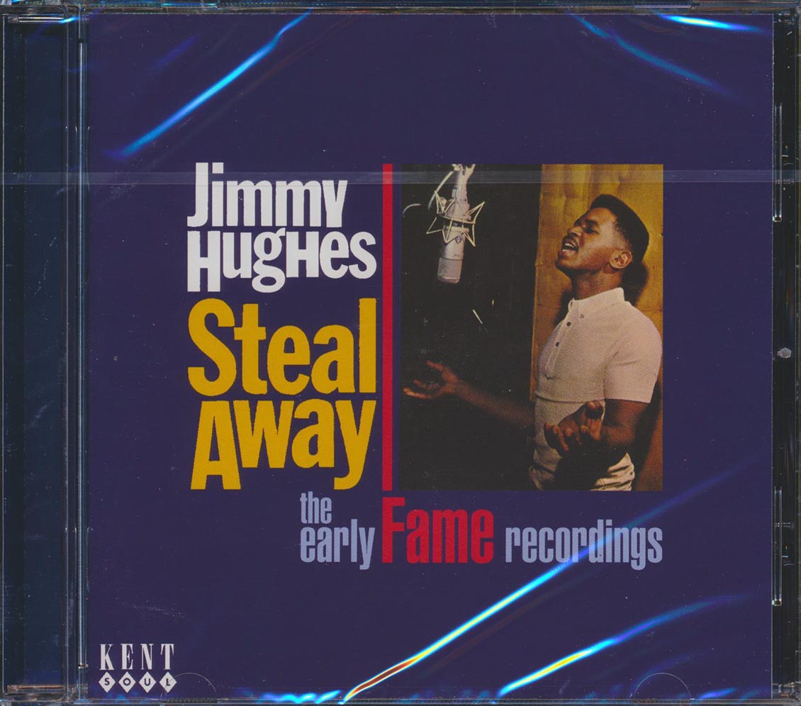 Jimmy Hughes - Steal Away: The Early Fame Recordings (22 tracks)