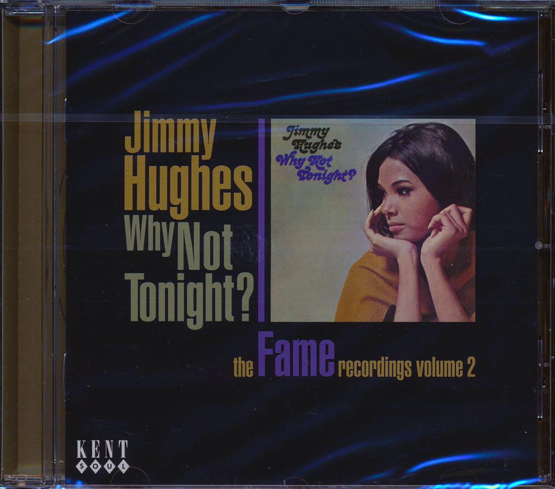 Jimmy Hughes - Why Not Tonight: The Fame Recordings Volume 2 (21 tracks)