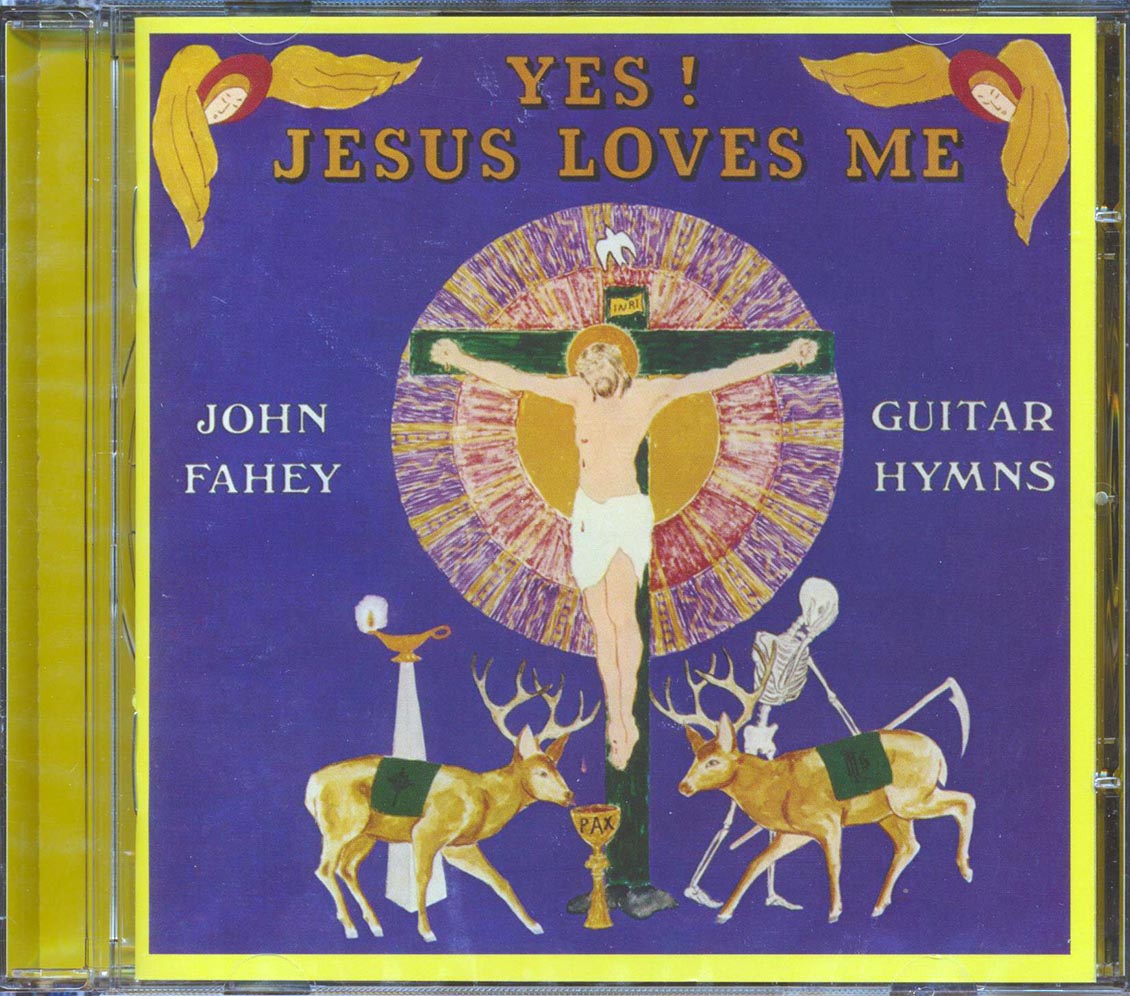 John Fahey - Yes Jesus Loves Me (20 tracks)