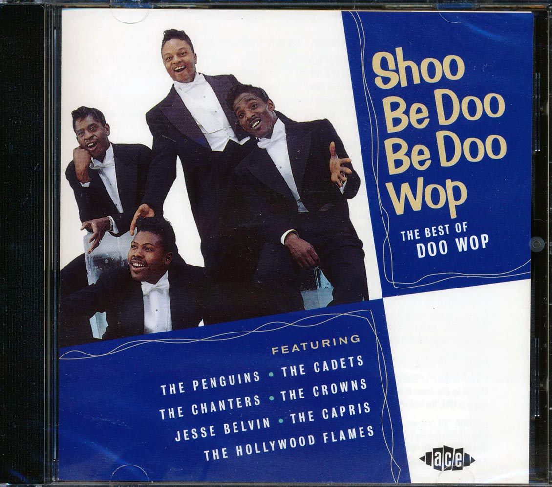 Various - Shoo Be Doo Be Doo Wop: The Best Of Doo Wop