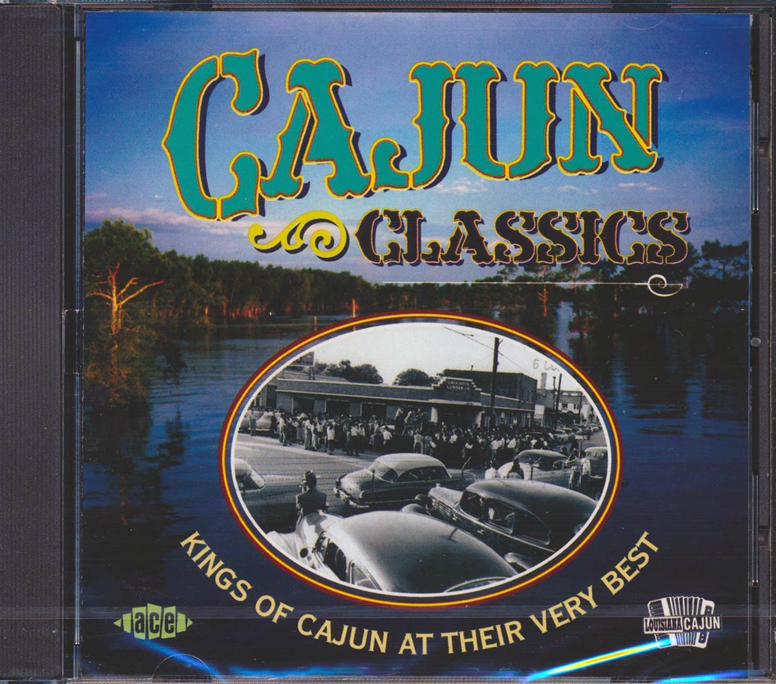 Various - Cajun Classics: Kings Of Cajun At Their Very Best (24 tracks)